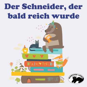 Produktbild Cover - Der Schneider, der bald reich wurde - Märchen-Land Hörspielverlag