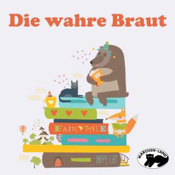 Produktbild Cover - Die wahre Braut - Märchen-Land Hörspielverlag
