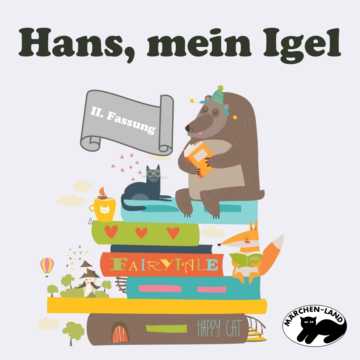 Produktbild Cover - Hans, mein Igel (II) - Märchen-Land Hörspielverlag