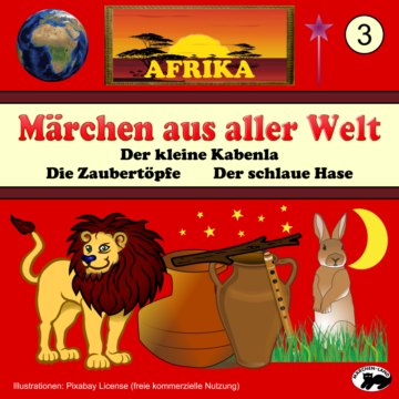 Produktbild Cover - Märchen aus aller Welt 3 Der kleine Kabenla - Märchen-Land Hörspielverlag