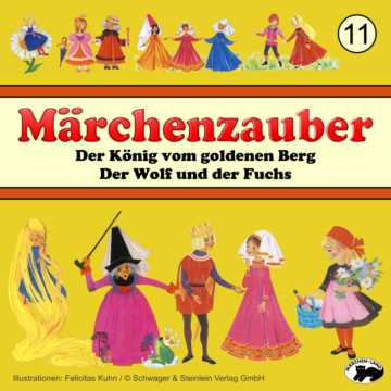 Produktbild Cover - Märchenzauber 11 Der König vom goldenen Berg - Märchen-Land Hörspielverlag