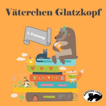 Produktbild Cover - Väterchen Glatzkopf (I) - Märchen-Land Hörspielverlag