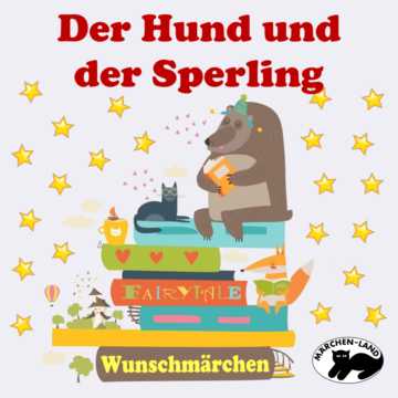 Produktbild Cover - Der Hund und der Sperling - Märchen-Land Hörspielverlag