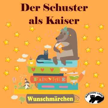Produktbild Cover - Der Schuster als Kaiser - Märchen-Land Hörspielverlag