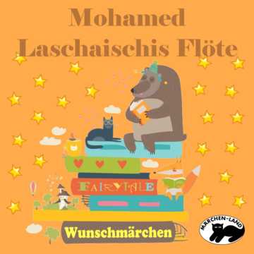 Produktbild Cover - Mohamed Laschaischis Flöte - Märchen-Land Hörspielverlag