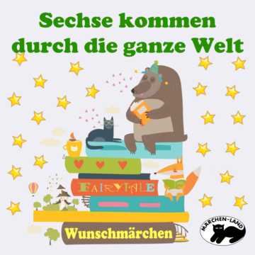 Produktbild Cover - Sechse kommen durch die ganze Welt - Märchen-Land Hörspielverlag