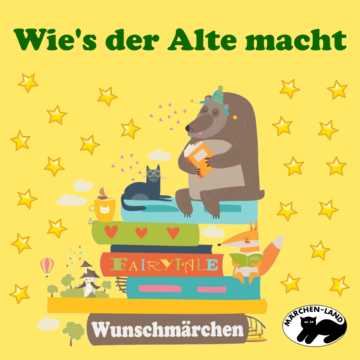 Produktbild Cover - Wie's der Alte macht - Märchen-Land Hörspielverlag