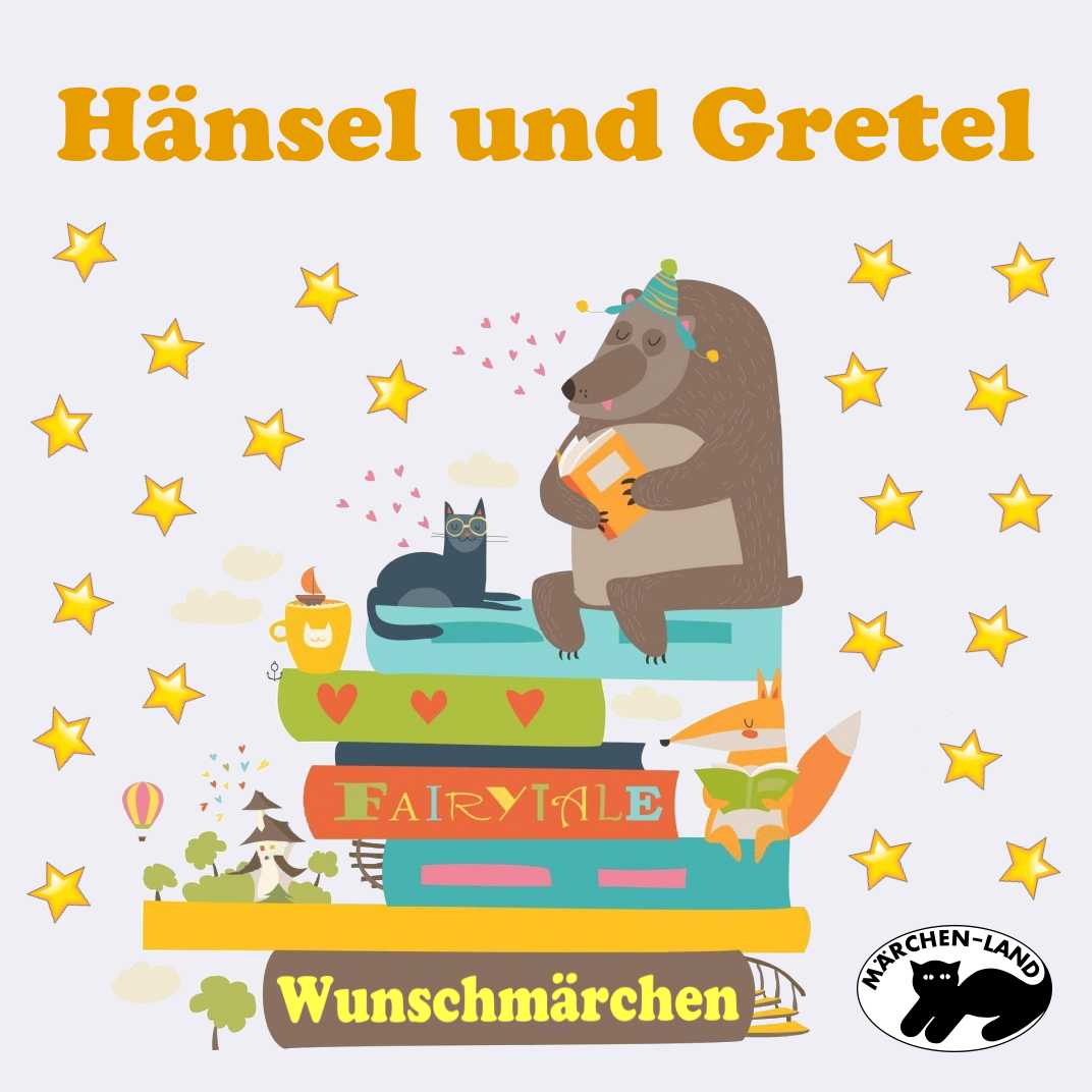 Wunschmärchen: Hänsel und Gretel Produktbild Cover - Hänsel und Gretel - Märchen-Land Hörspielverlag