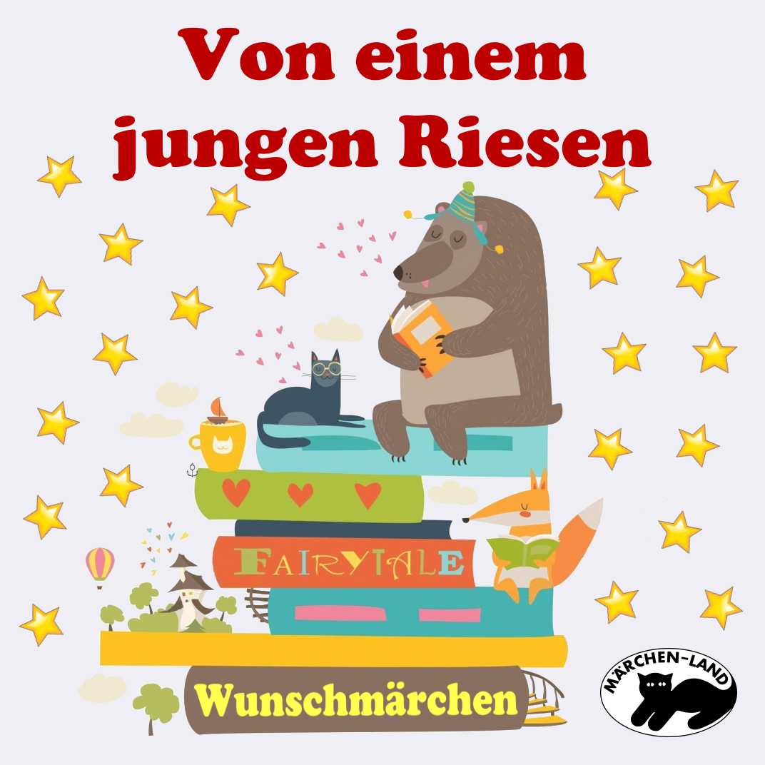 Wunschmärchen: Von einem jungen Riesen Produktbild Cover - Von einem jungen Riesen - Märchen-Land Hörspielverlag